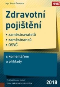 Zdravotní pojištění zaměstnavatelů, zaměstnanců a OSVČ s komentářem a příklady 2018 - 9. vydání