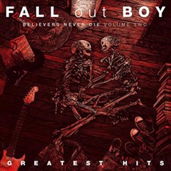 Kniha: Fall Out Boy: Greatest Hits: Believers Never Die Volume 2 - CD - Fall Out Boy