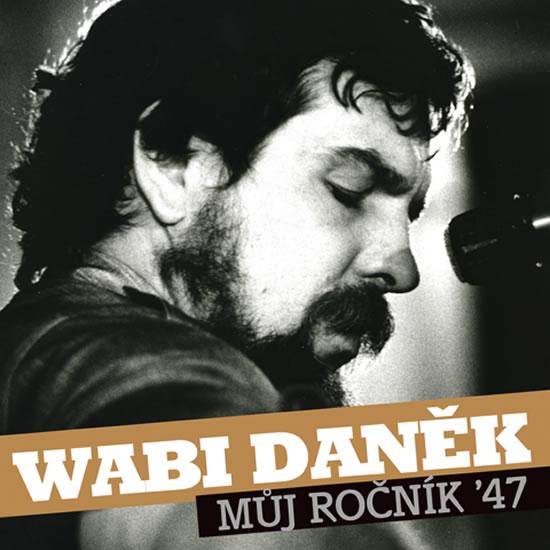 Kniha: Můj ročník 47  - 2CD - Daněk Wabi