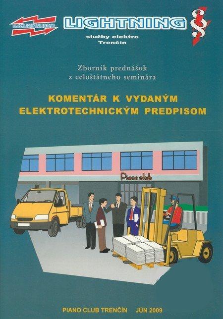 Kniha: Komentár k vydaným elektrotechnickým predpisom 09 - Jan Meravý a kolektív