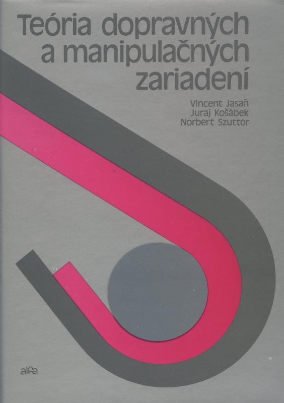 Kniha: Teoria dopravných a manipulačných zariadení - Vincent Jasaň a kol.