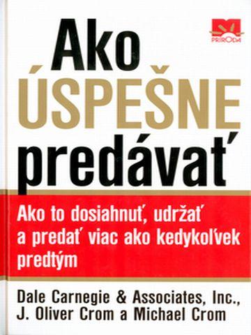 Kniha: Ako úspešne predávať - Dale Carnegie a kolektív