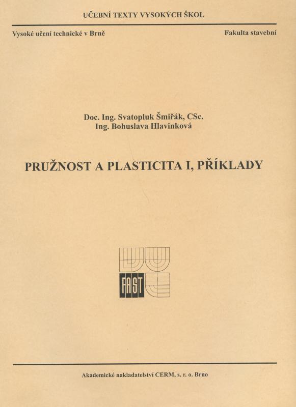 Kniha: Pružnost a plasticita I. - Příklady - Svatopluk Šmiřák
