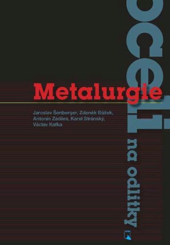 Kniha: Metalurgie oceli na odlitky - Jaroslav Šenberger