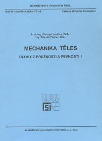 Mechanika těles - Úlohy z pružnosti a pevnosti I.