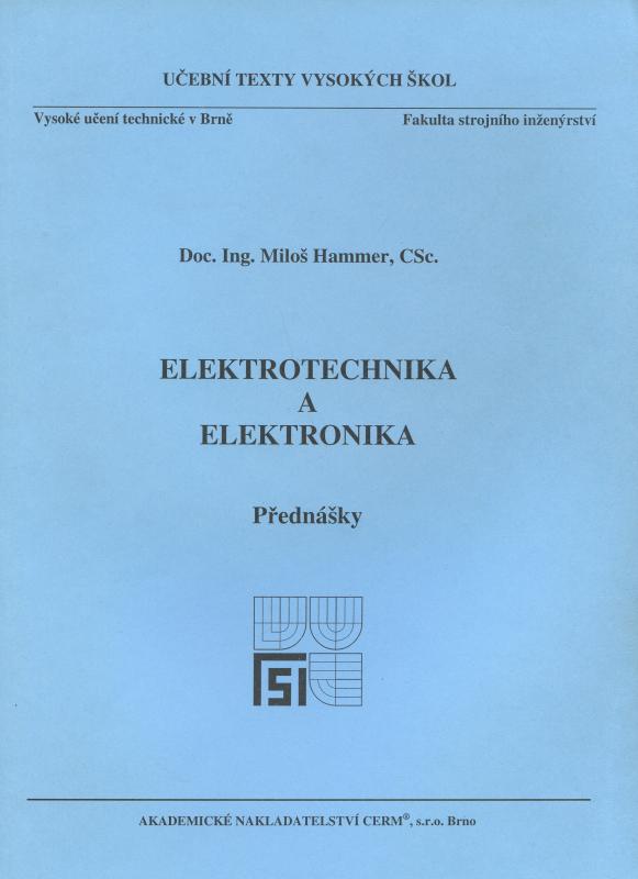 Kniha: Elektrotechnika a elektronika - Miloš Hammer