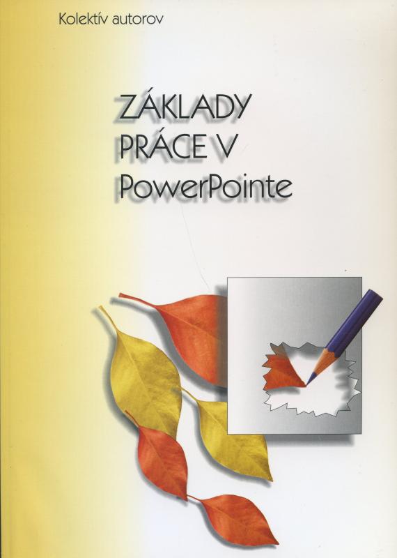 Kniha: Základy práce v PowerPointekolektív autorov