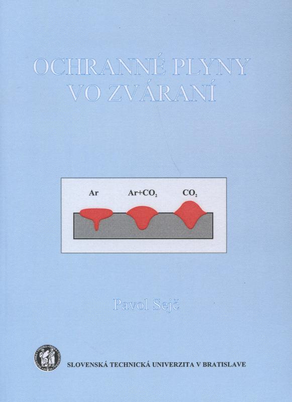 Kniha: Ochranné plyny vo zváraní - Pavol Sejč