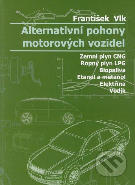 Kniha: Alternativní pohony motorových vozidel - František Vlk