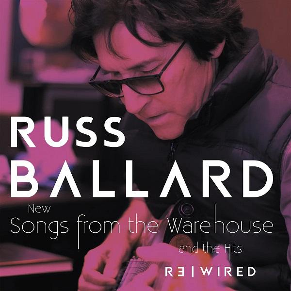 Kniha: Russ Ballard:  Songs From The Warehouse / The Hits Rewired - MEMBRAN MEDIA