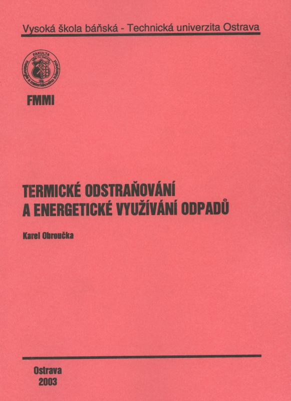 Kniha: Termické odstraňování a energetické využívání odpadů - Karel Obroučka