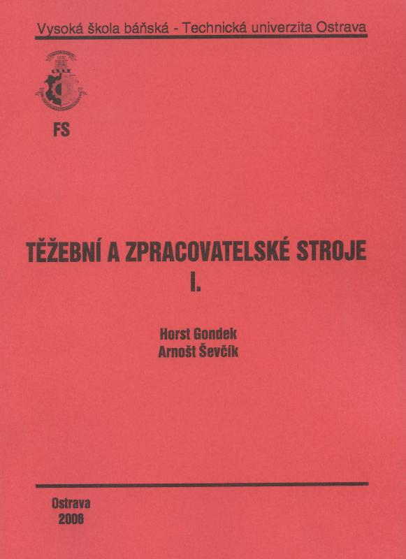 Kniha: Těžební a zpracovatelské stroje I. - Horst Gondek