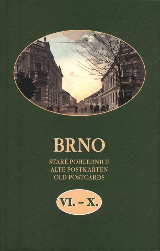 Kniha: Brno Staré pohlednice VI.-X. - Vladimír Filip