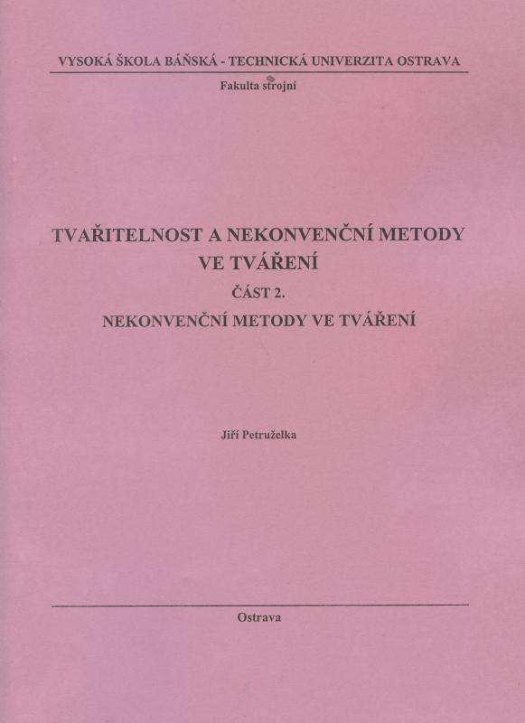 Kniha: Tvařitelnost a Nekonvenční metody ve Tváření - Jiří Petruželka