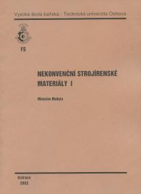 Nekonvenční strojírenské materiály I