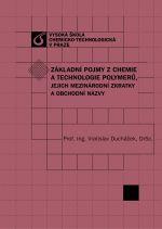 Kniha: Základní pojmy z chemie a technologie polymerů, jejich mezinárodní zkratky a obchodní názvy - Vratislav Ducháček