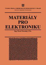 Kniha: Materiály pro elektroniku - Pavel Novotný