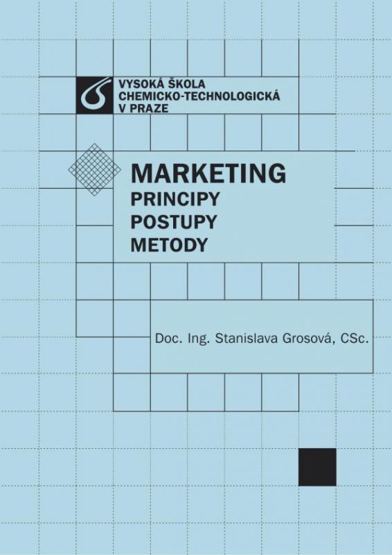 Kniha: Marketing: Principy, postupy, metody - Stanislava Grosová