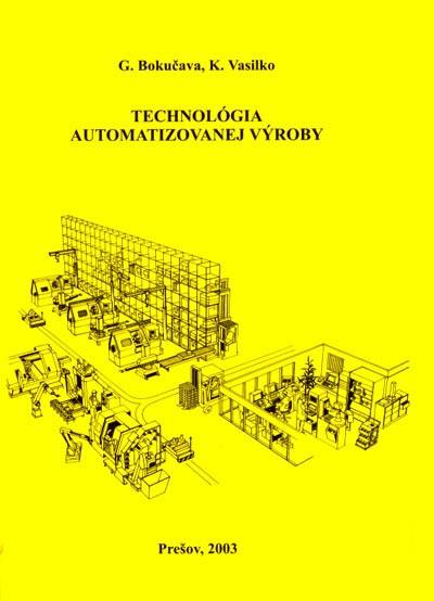 Kniha: Technológia automatizovanej výroby - Karol Vasilko