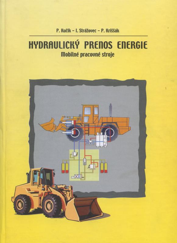 Kniha: Hydraulický prenos energie – mobilné pracovné stroje - Pavol Kučík