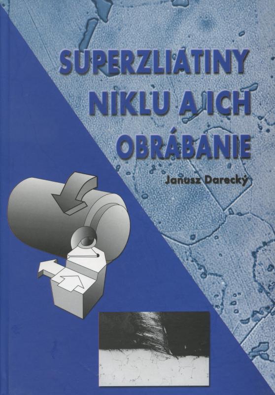 Kniha: Superzliatiny niklu a ich obrábanie - Janusz Darecký