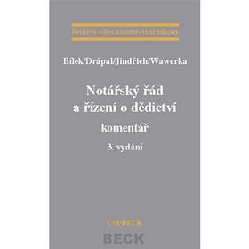 Kniha: Notářský řád a řízení o dědictví - Petr Bílek