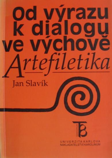Kniha: Od výrazu k dialogu ve výchově - Jan Slavik