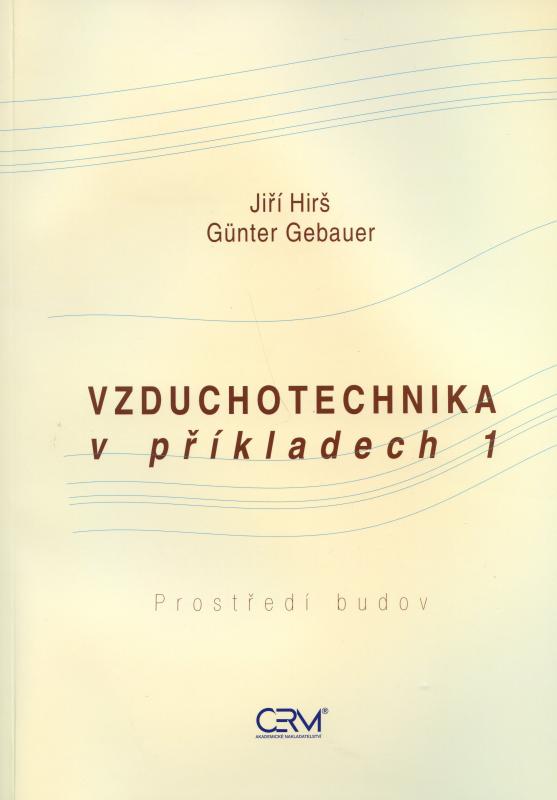 Kniha: Vzduchotechnika v příkladech 1 - Jiří Hirš