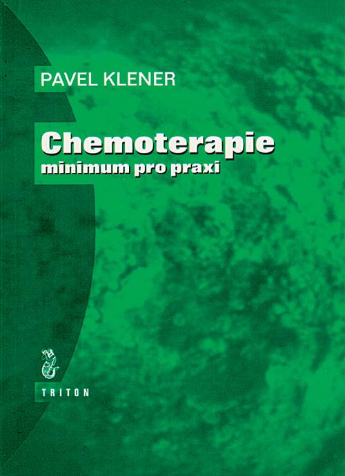 Kniha: Chemoterapie – minimum pro praxi - Pavel Klener