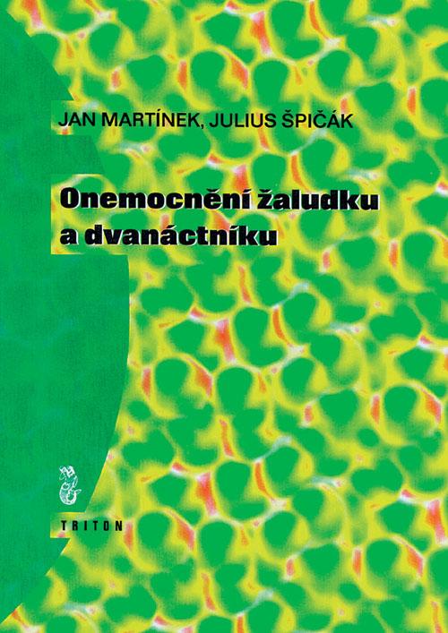 Kniha: Onemocnění žaludku a dvanáctníku - Jan Martínek