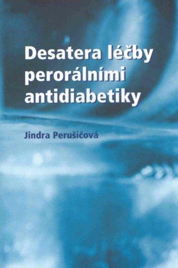 Kniha: Desatera léčby perorálními antidiabetiky - Jindra Perušičová