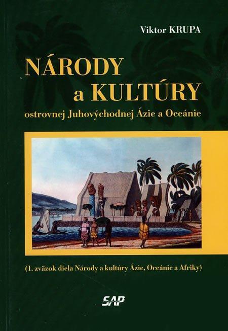 Kniha: Národy a kultúry ostrovnej Juhovýchodnej Ázie a Oceánie - Viktor Krupa