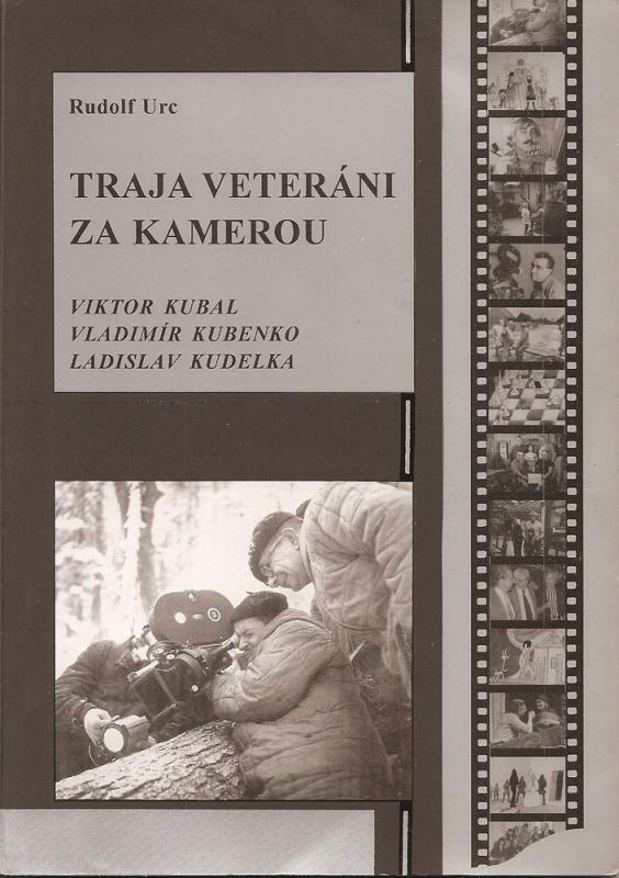 Kniha: Traja veteráni za kamerou - Rudolf Urc