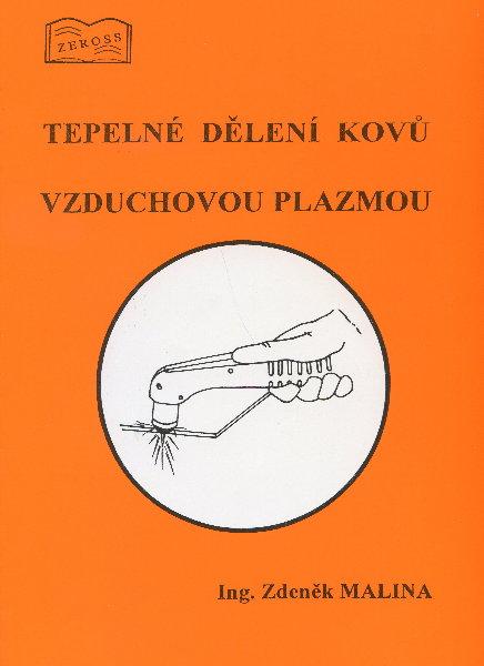 Kniha: Tepelné dělení kovů vzduchovou plazmou - Zdeněk Malina