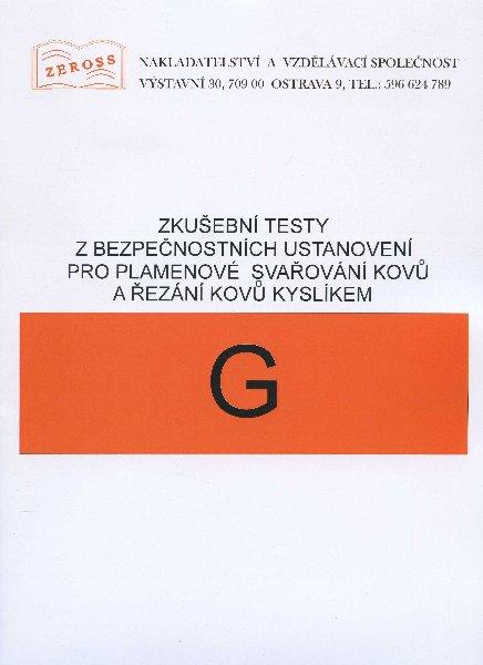 Kniha: Zkušební testy z bezpečnostních ustanovení pro plamenové svařování kovů a řezání kovů kyslíkemautor neuvedený