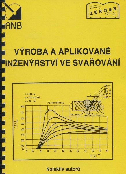 Kniha: Výroba a aplikované inženýrství ve svařováníkolektív autorov
