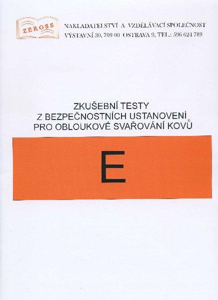 Kniha: Zkušební testy z bezpečnostních ustanovení pro obloukové svařování kovůautor neuvedený