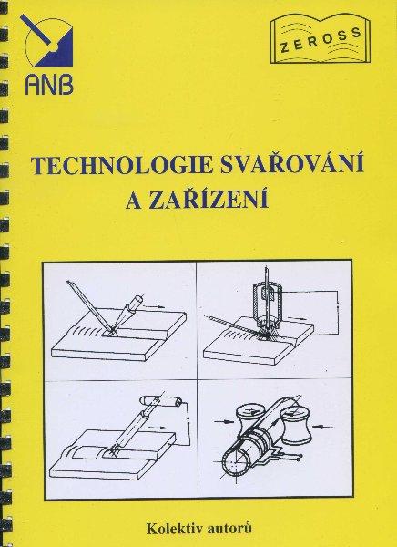 Kniha: Technologie svařování a zařízení - kolektiv autorů