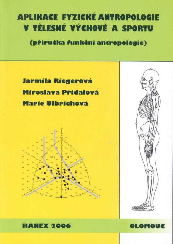 Kniha: Aplikace fyzické antropologie v tělesné výchově a sportu - Riegerová