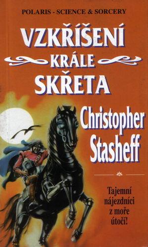 Kniha: Vzkříšení krále Skřeta - Christopher Stasheff