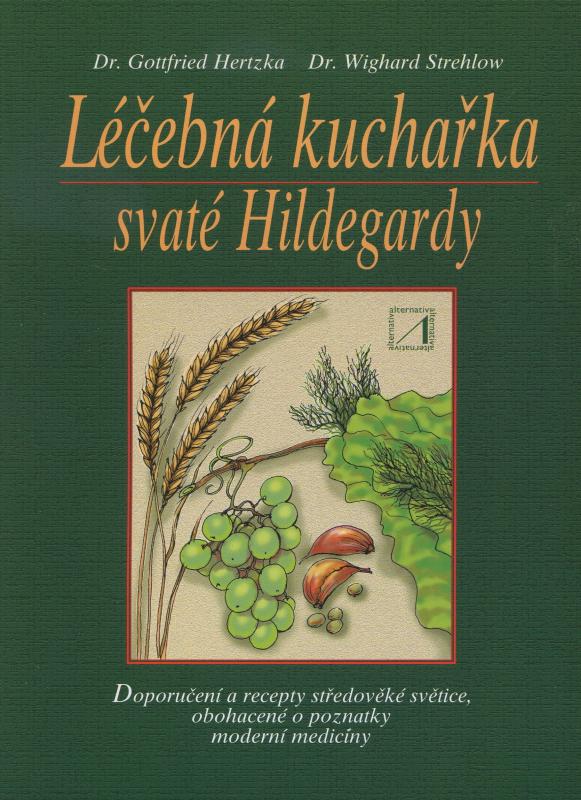 Kniha: Léčebná kuchařka svaté Hildegardy - Gottfried Hertzka