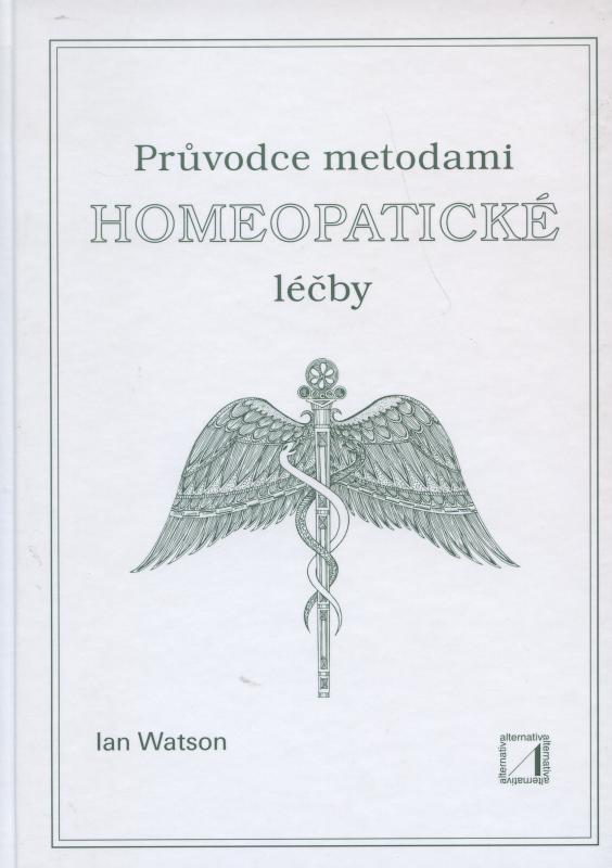 Kniha: Průvodce metodami homeopatické léčby - Ian Watson