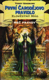 Kniha: První čarodějovo pravidlo I: Zlověstný mág - Terry Goodkind