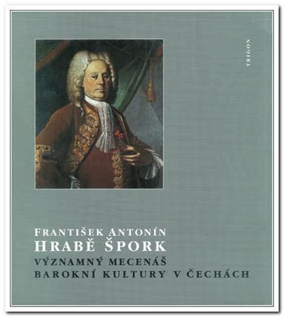 Kniha: František Antonín hrabě Špork - D.Ž. Bor