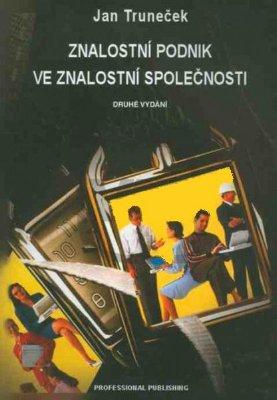 Kniha: Znalostní podnik ve znalostní společnosti - Jan Truneček