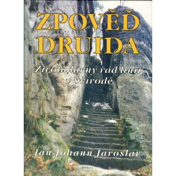 Kniha: Zpověď Druida - Jan Johann Jaroslav