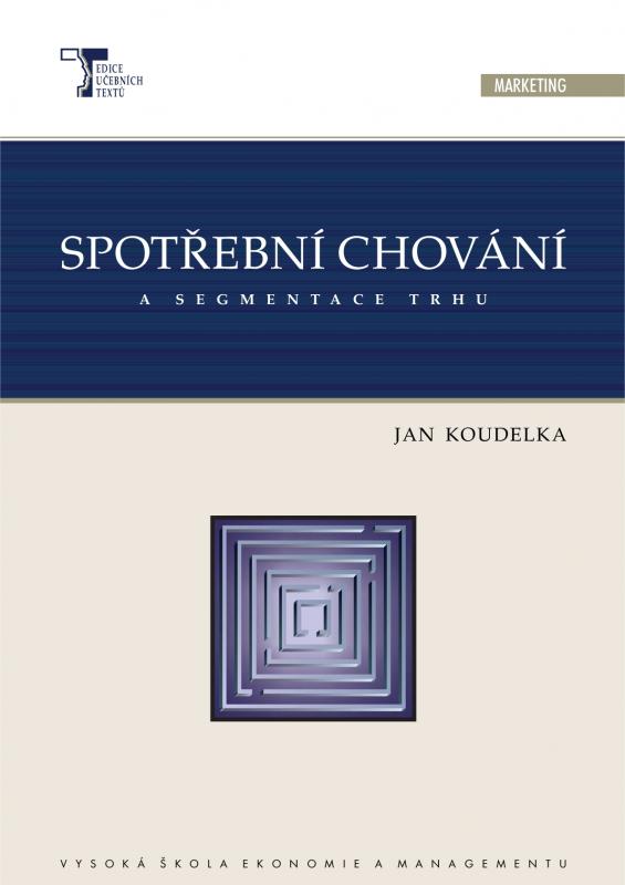 Kniha: Spotřební chování a segmentace trhu - Jan Koudelka