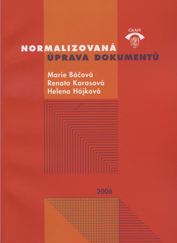 Kniha: Normalizovaná úprava dokumentů - Marie Báčová a kol.