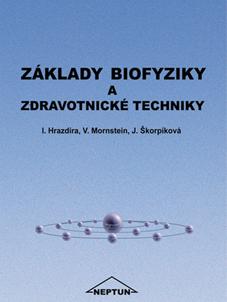 Kniha: Základy biofyziky a zdravotnické techniky - I. Hrazdira