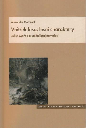 Kniha: Vnitřek lesa, lesní charaktery - Alexander Matoušek
